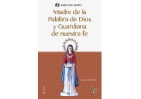 Madre de la Palabra de Dios y Guardiana de nuestra fe (Mother of the Word of God and guardian of our faith)