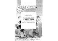 Prensa, política y cultura visual. El Mosquito (Buenos Aires, 1863-1893) (Press, politics, and visual culture. El Mosquito ((Buenos Aires, 1863-1893))