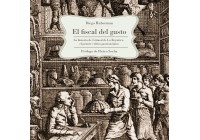 El fiscal del gusto. La historia de Grimod de La Reynière, el primer crítico gastronómico