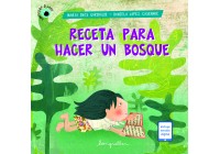 Receta para hacer un bosque (Recipe to grow a forest)