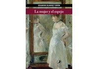 La mujer y el espejo (The woman and the mirror)