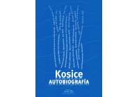 Kosice. Autobiografía