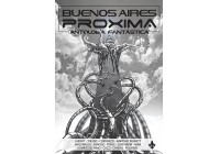 Aires Próxima. Antología fantástica (Buenos Aires future. Fantastical anthology)