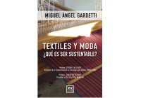 Textiles y moda. ¿Qué es ser sustentable? (Textiles and fashion. What does it mean to be sustainable?)