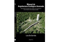 Manual de arquitectura ecológica avanzada (Advanced ecological architecture manual)