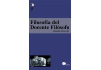 Filosofía del docente filósofo (Philosophy of the philosophy teacher)