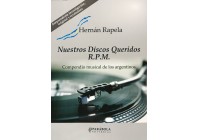 Nuestros discos queridos R.P.M - Compendio musical de los argentinos (Our beloved records R.P.M—Argentine musical compendium)