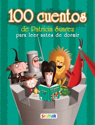 100 cuentos de Patricia Suárez para leer antes de dormir (100 stories by Patricia Suárez to read before bed)