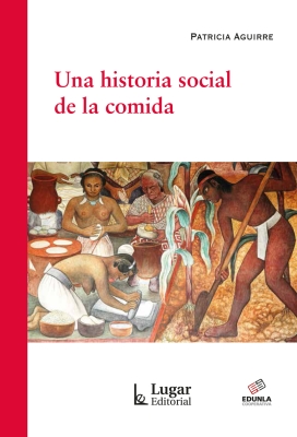 Una historia social de la comida (A social history of food)