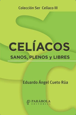 Celíacos sanos, plenos y libres