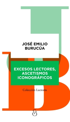 Excesos lectores, ascetismos iconográficos (Reader excesses, iconographic austerity)