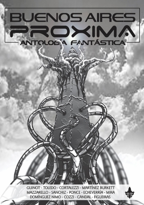 Aires Próxima. Antología fantástica (Buenos Aires future. Fantastical anthology)