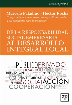 De la responsabilidad social empresaria al desarrollo integral local (From corporate social responsibility to integral local development)