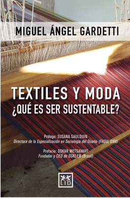 Textiles y moda. ¿Qué es ser sustentable? (Textiles and fashion. What does it mean to be sustainable?)