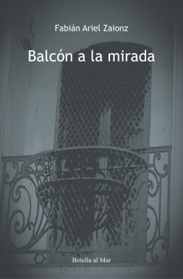 Balcón a la mirada (Balcony on the gaze)