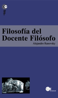 Filosofía del docente filósofo (Philosophy of the philosophy teacher)