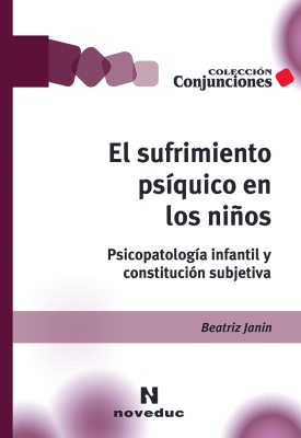 El sufrimiento psíquico en los niños. Psicopatología infantil y constitución subjetiva