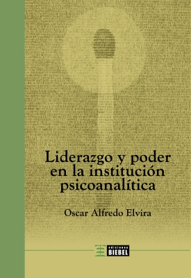 Liderazgo y poder en la institución psicoanalítica