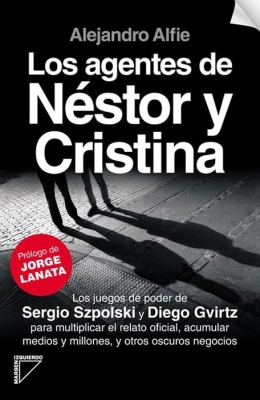 Néstor and Cristina’s agents