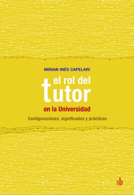 El rol del tutor en la universidad (The role of the tutor in the university)